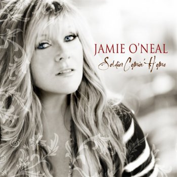 Jamie O'Neal Soldier Comin' Home