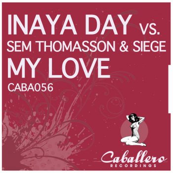 Inaya Day feat. Sem Thomasson & Siege My Love (Belocca Dub Remix)