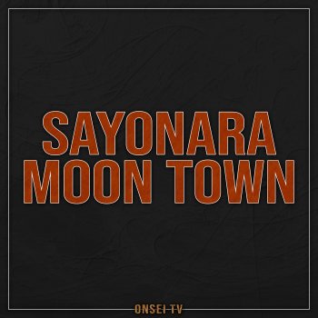 Onsei TV Sayonara Moon Town - TV Size