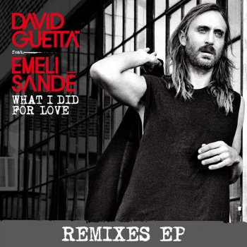 David Guetta feat. Emeli Sandé What I did for Love (feat. Emeli Sandé) - TEEMID Remix