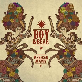 Boy & Bear Mexican Mavis
