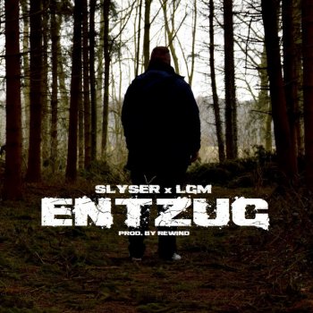 Slyser feat. LGM & Rewindbeats Entzug