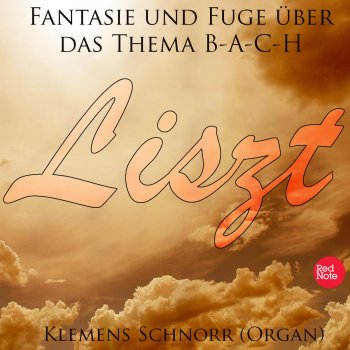 Исполнитель Klemens Schnorr, альбом Liszt: Fantasie und Fuge über das Thema B-A-C-H