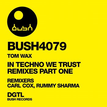 Tom Wax In Techno We Trust (Tom Wax Mix)