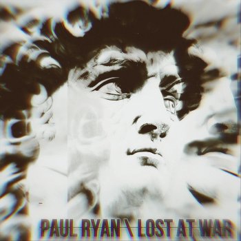 Исполнитель Paul Ryan, альбом Lost at War - Single