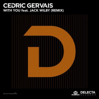 Cedric Gervais feat. Jack Wilby With You (feat. Jack Wilby) - Remix