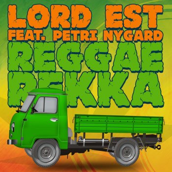 Lord Est feat. Petri Nygård Reggaerekka (Radio Edit)