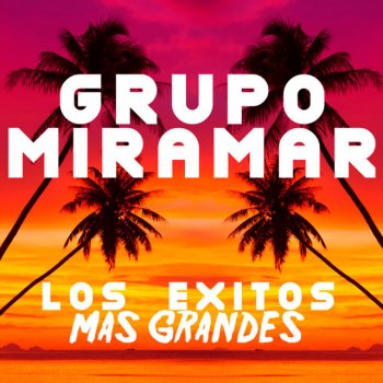 Grupo Miramar Ven a Mí