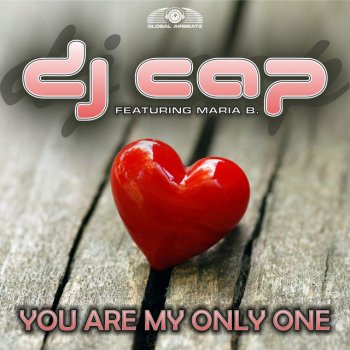 Исполнитель DJ Cap, альбом You Are My Only One [feat. Maria B.] (Remixes)