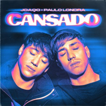 Joaqo feat. Paulo Londra Cansado