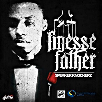 Speaker Knockerz Finesse Father (Intro)