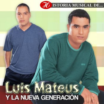 Luis Mateus, David Rendon y la Nueva Generacion Me Haces Daño