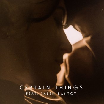 Lyves feat. Jalen Santoy Certain Things