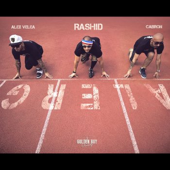 Rashid, Alex Velea & Cabron Alerg (feat. Alex Velea & C****n)