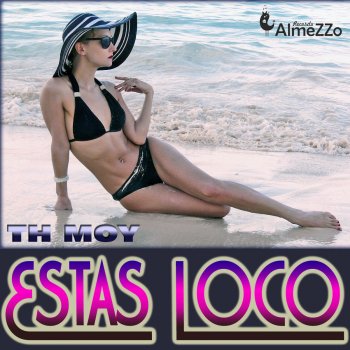 TH Moy Estás Loco