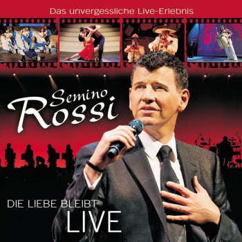 Semino Rossi Aber dich gibt's nur einmal für mich / Solo Hay Una Para Mi - Live 2010