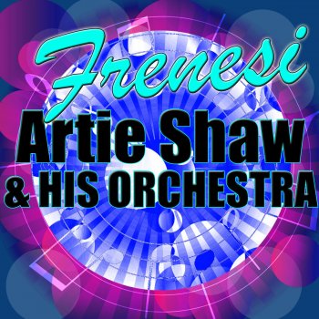 Artie Shaw and His Orchestra feat. Lena Horne Love Me a Little