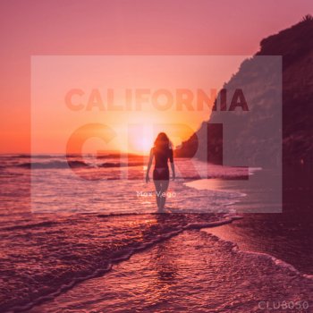 Max Vega California Girl