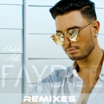 Faydee feat. Leftside Habibi Albi (DJ Kantik Remix)