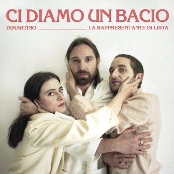 Dimartino feat. La rappresentante di lista Ci diamo un bacio