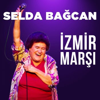 Selda Bağcan İzmir Marşı