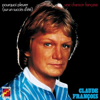 Claude François Pourquoi pleurer sur un succés d'été