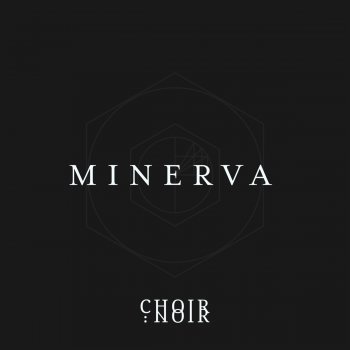 Choir Noir Minerva