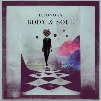 Исполнитель Eleonora, альбом Body & Soul - Single