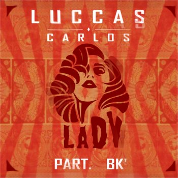Luccas Carlos feat. BK Lady