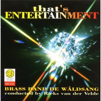 Исполнитель Brass Band De Wâldsang feat. Rieks van der Velde, альбом That's Entertainment