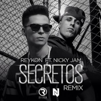 Reykon feat. Nicky Jam Secretos (Remix)