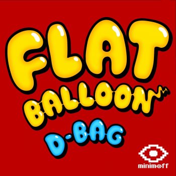 D-Bag Flat Balloon (Original Extended)