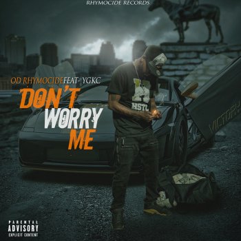 Od Rhymocide Don't Worry Me (feat. YGKC)