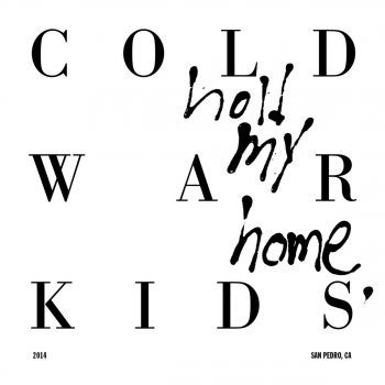 Cold War Kids All This Could Be Yours