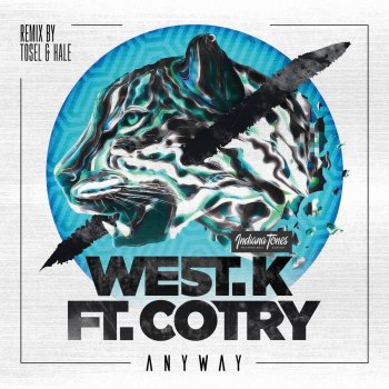 West.K feat. Cotry Anyway