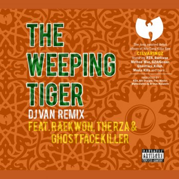 Исполнитель Cilvaringz, альбом The Weeping Tiger (feat. Raekwon, The RZA & Ghostface Killah) [DJ Van Remix] - Single