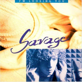 Savage I'm Loosing You (radio version)