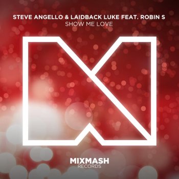 Steve Angello feat. Laidback Luke & Robin S. Show Me Love (Partysquad Remix)