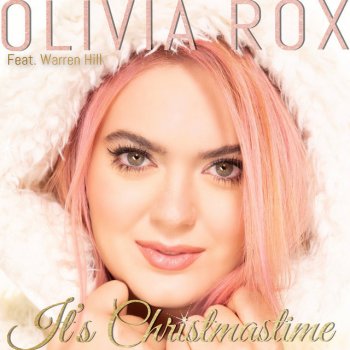 Исполнитель Olivia Rox, альбом It's Christmastime (feat. Warren Hill) - Single