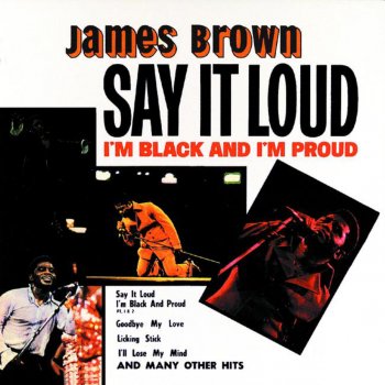 James Brown Say It Loud, I'm Black And I'm Proud, Pt. 1 & 2 (Single Version)