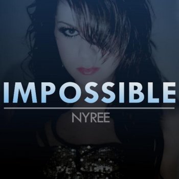 Nyree Impossible