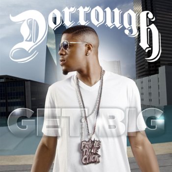 Dorrough Music Get Big