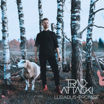 Trad.Attack! Lubadus / Promise