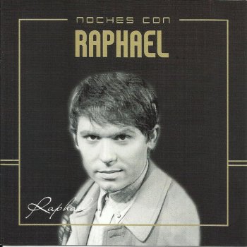 Raphael Mi amante, mi niña, mi compañera