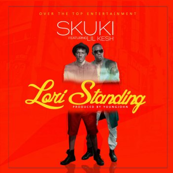 Skuki feat. Lil Kesh Lori Standing