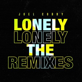 Joel Corry feat. Beth Yen Lonely - Beth Yen Remix