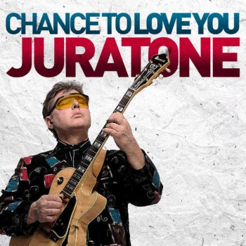 Исполнитель Juratone, альбом Chance To Love You