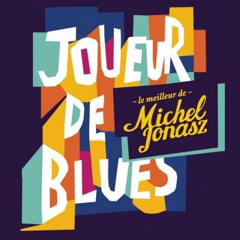 Michel Jonasz La nouvelle vie (Version 2013)