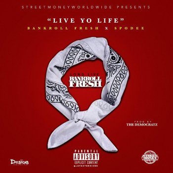 Bankroll Fresh feat. Spodee Live Yo Life