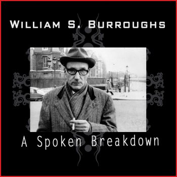 William S. Burroughs A Moveable Feast Part 3